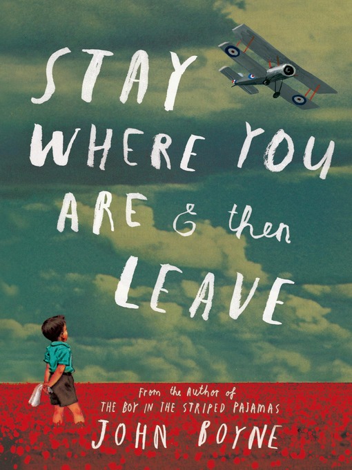 Title details for Stay Where You Are and Then Leave by John Boyne - Available